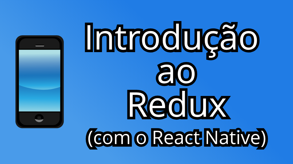 cursos: Introdução ao Redux com o React Native
