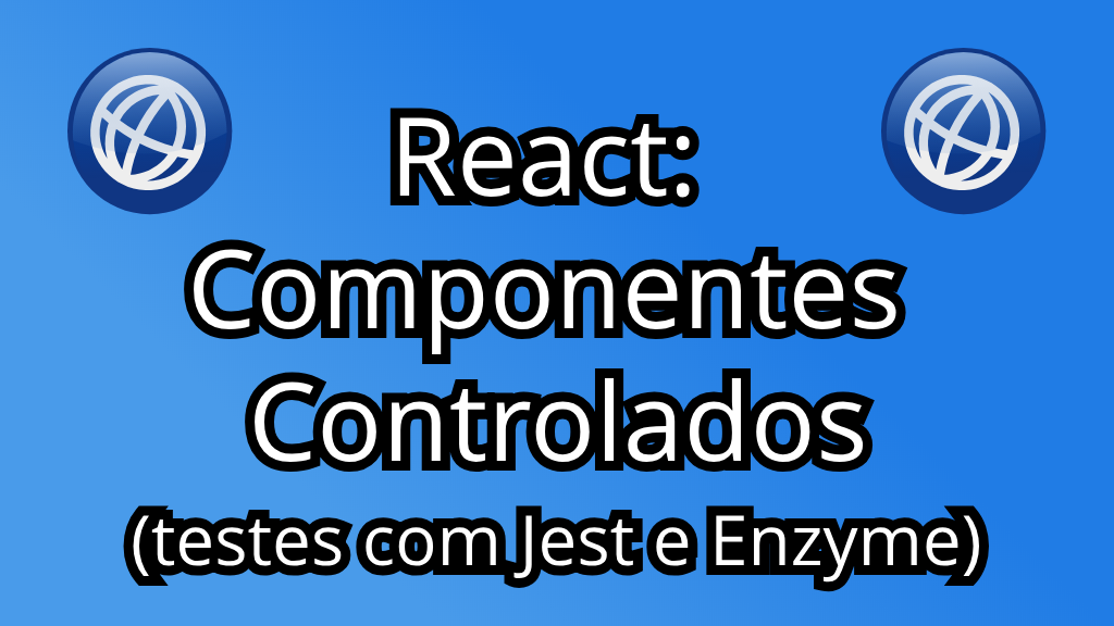 cursos: React: Componentes Controlados